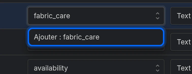 Un nom personnalisé saisi dans le menu Champ du catalogue, qui propose Ajouter : fabric_care