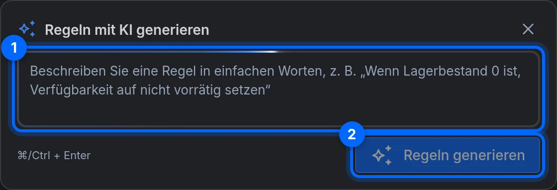 Das Feld Regeln mit KI generieren: Regel beschreiben, dann Regeln generieren