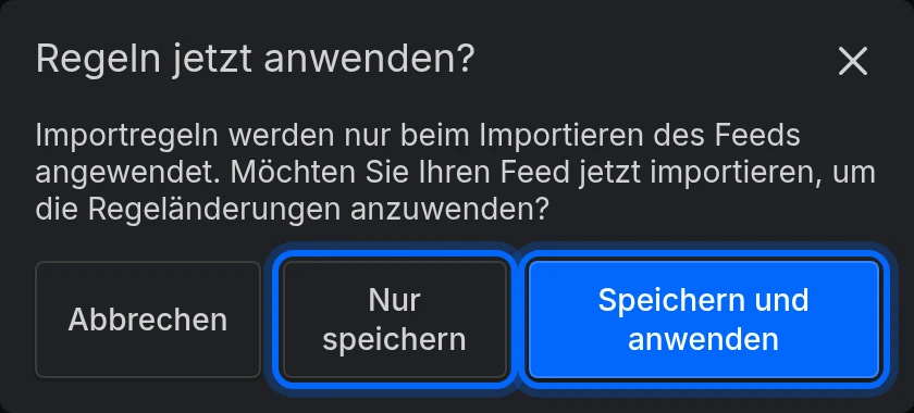 Der Dialog Regeln jetzt anwenden? mit Nur speichern und Speichern und anwenden