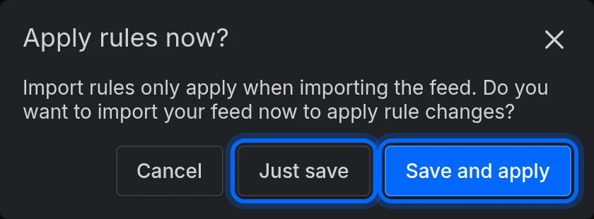The Apply rules now? dialog, with Just save and Save and apply
