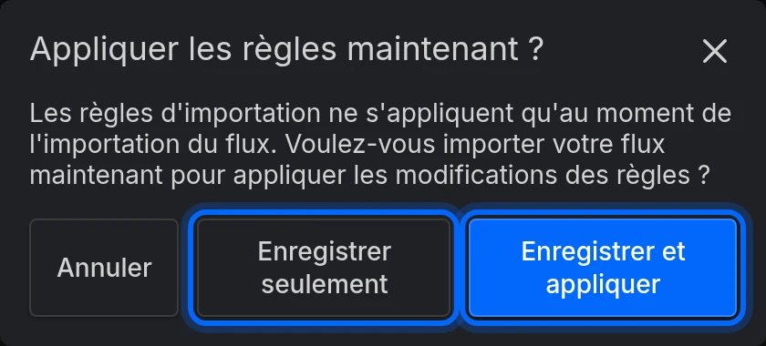 La boîte de dialogue Appliquer les règles maintenant ?, avec Enregistrer seulement et Enregistrer et appliquer